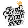 Better days ahead