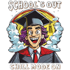 SCHOOL'S OUT CHILL MODE ON