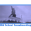 Snowboarden der alten Schule