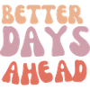 Better Days Ahead