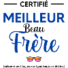 certifié meilleur beau frère