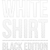 White Shirt Black Edition