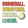 Dodgeball Whisperer Dodgeball Legend