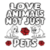Love Animals not just Pets
