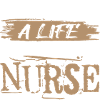 Leben einer Krankenschwester. Sarkastischer Spruch