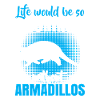 Boring without armadillo giant armadillo