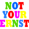 Not your ernst