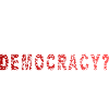 So, you said democracy?