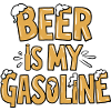 Beer is my Gasoline