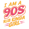 I'm a 90s R&B Girl