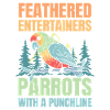 Feathered Entertainers Parrots