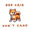 Dog Hair, don't care Shiba Inu doggo