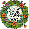 Grow your own way