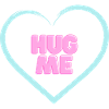 HUG ME