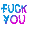 Fuck you