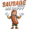 SAUSAGE MAKES ME HAPPY