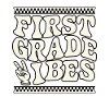 First Grade Vibes Checkerboard Design