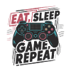 Eat, Sleep, Game, Repeat