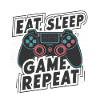 Eat, Sleep, Game, Repeat