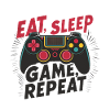 Eat, Sleep, Game, Repeat