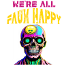 We're All Faux Happy