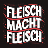 Fleisch macht Fleisch