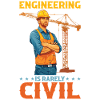 Engineering Is Rarely Civil 6