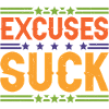 Excuses Suck 5