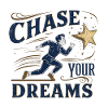 Pursue your dreams