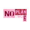 No Plan two day