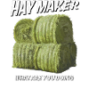 HAY MAKER