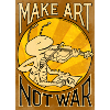 make art not war - sturetz