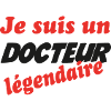 Je suis un DOCTEUR légendaire