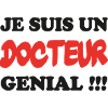 Je suis un DOCTEUR génial !!!