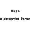 Hope a powerful force