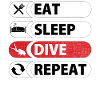 Eat Sleep Dive Repeat