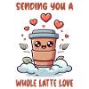 Sending you a whole latte love