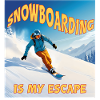Snowboarding is my Escape