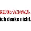 Nein Pascal ich denke nicht