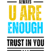You are enough.
