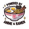 Powered By Anime And Ramen