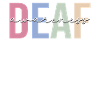 Awareness of Deafness Deafness Amer