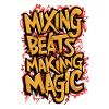 DJ - Mixing Beats Making Magic