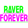 Raver forever