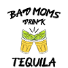 Bad Moms drink Tequila