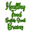 Healthy Foods Build Great Brains