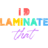 I'd laminate that