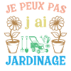 J peux pas j ai Jardinage