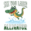See You Later Alligator