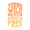 Young Wild And Gluten Free